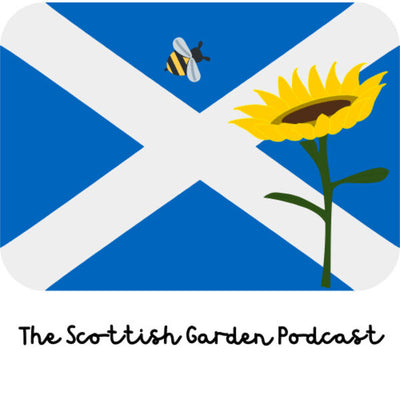 Podcast - The Scottish Garden Podcast